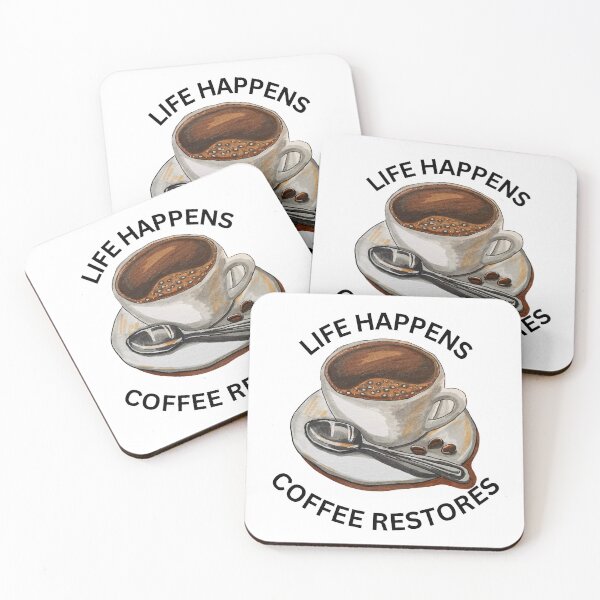 Item preview, Life Happens Coffee Restores designed and sold by TShirtCrafters.