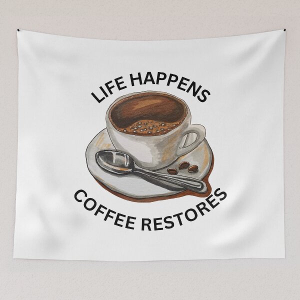 Item preview, Life Happens Coffee Restores designed and sold by TShirtCrafters.