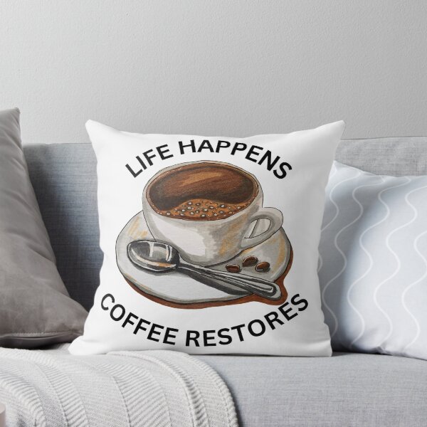 Item preview, Life Happens Coffee Restores designed and sold by TShirtCrafters.