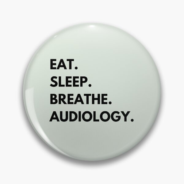 Item preview, Eat. Sleep. Breathe. Audiology. designed and sold by SydStot.