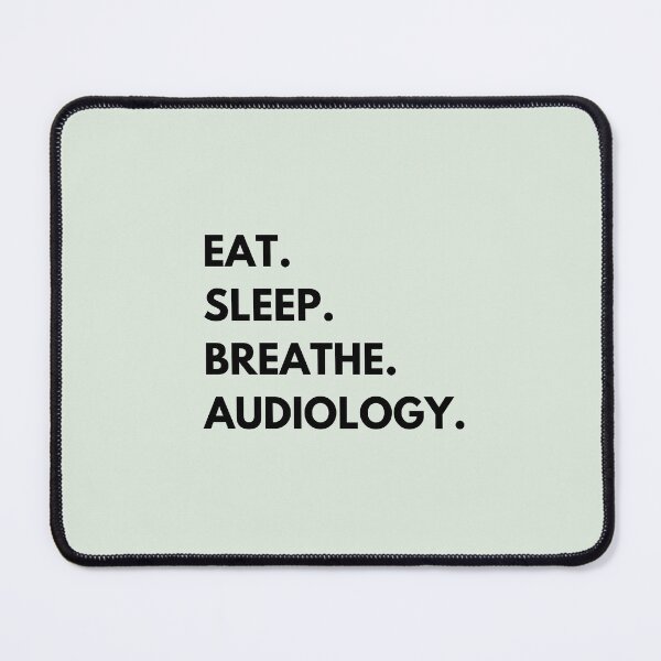 Item preview, Eat. Sleep. Breathe. Audiology. designed and sold by SydStot.