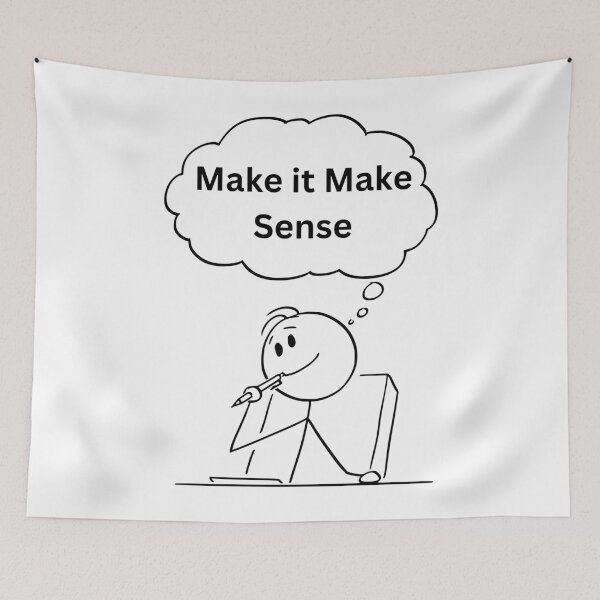 Item preview, Make it Make Sense designed and sold by TShirtCrafters.
