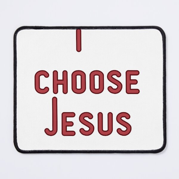 Item preview, I choose Jesus designed and sold by Kelli Campbell.