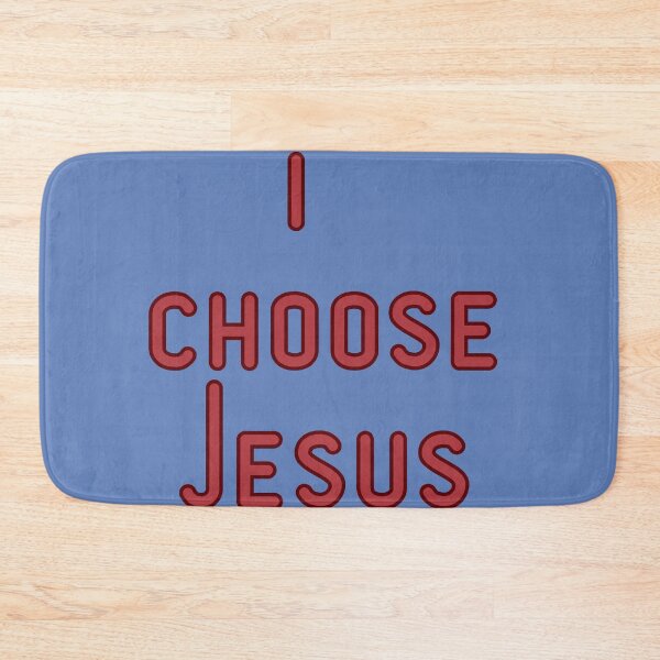 Item preview, I choose Jesus designed and sold by Kelli Campbell.