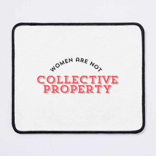 Item preview, Women are not collective property designed and sold by MrArtistData.
