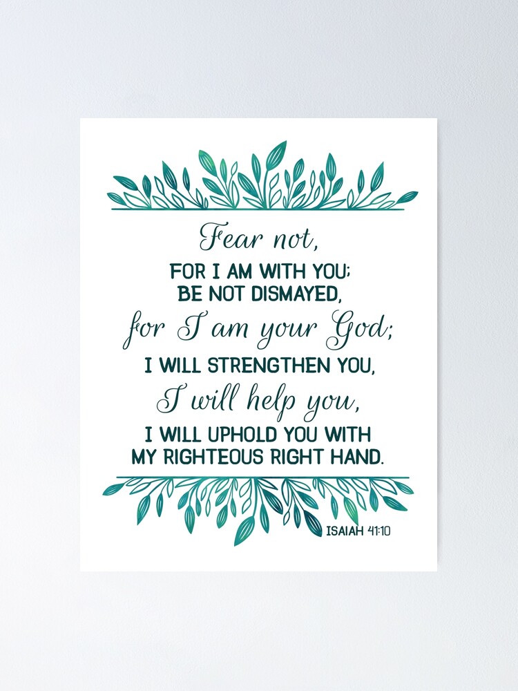 Thumbnail 1 of 3, Poster, Fear Not for I am With You | Isaiah 41:10 designed and sold by PraiseQuotes.