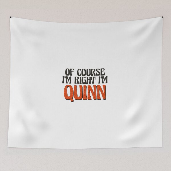 Item preview, Of Course I'm Right I'm Quinn designed and sold by Watsonarts.