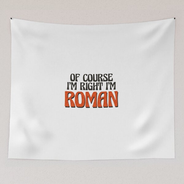 Item preview, Of Course I'm Right I'm Roman designed and sold by Watsonarts.