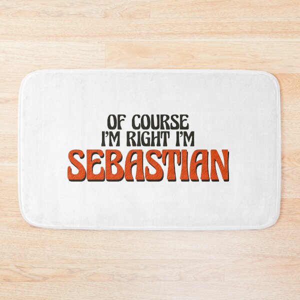 Item preview, Of Course I'm Right I'm Sebastian designed and sold by Watsonarts.