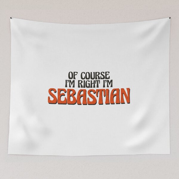 Item preview, Of Course I'm Right I'm Sebastian designed and sold by Watsonarts.