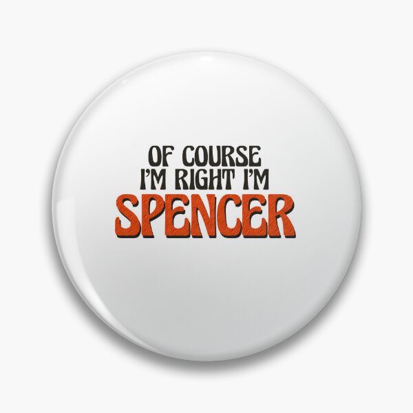 Item preview, Por supuesto que tengo razón, soy Spencer. designed and sold by Watsonarts.