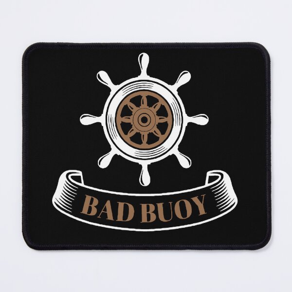 Item preview, Bad Buoy designed and sold by SinfamousTwo.