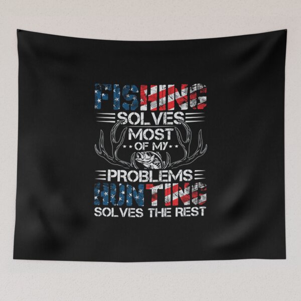 Item preview, Fishing and Hunting Solves Problems designed and sold by DopeTeezCompany.