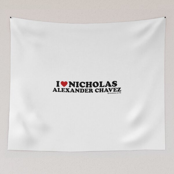 Item preview, I LOVE NICHOLAS ALEXANDER CHAVEZ DESIGN designed and sold by Fandomex.