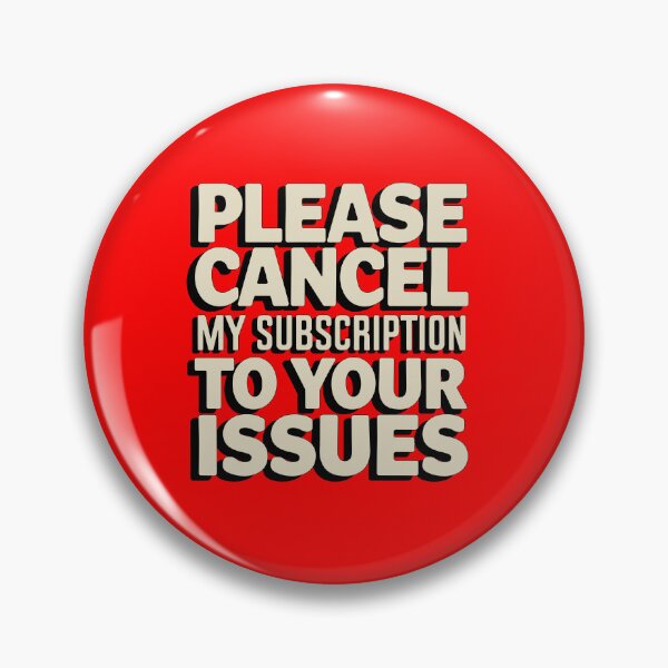 Item preview, Please cancel my subscription to your issues designed and sold by clon-dot-net.