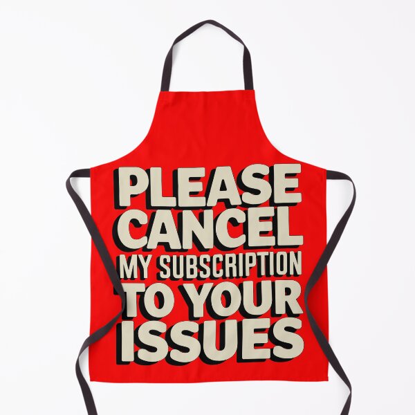 Item preview, Please cancel my subscription to your issues designed and sold by clon-dot-net.