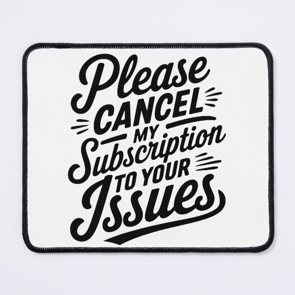 Item preview, Please cancel my subscription to your issues designed and sold by clon-dot-net.
