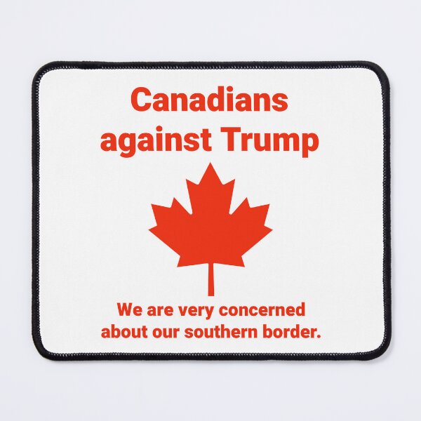 Item preview, Canadians against Trump designed and sold by Rachel the Artist .