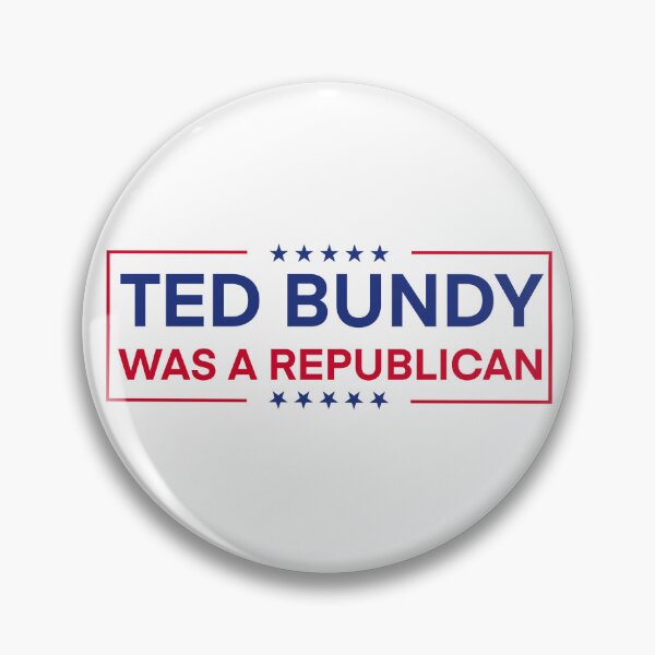 Item preview, Ted Bundy was a Republican designed and sold by Flyonthewallcr.