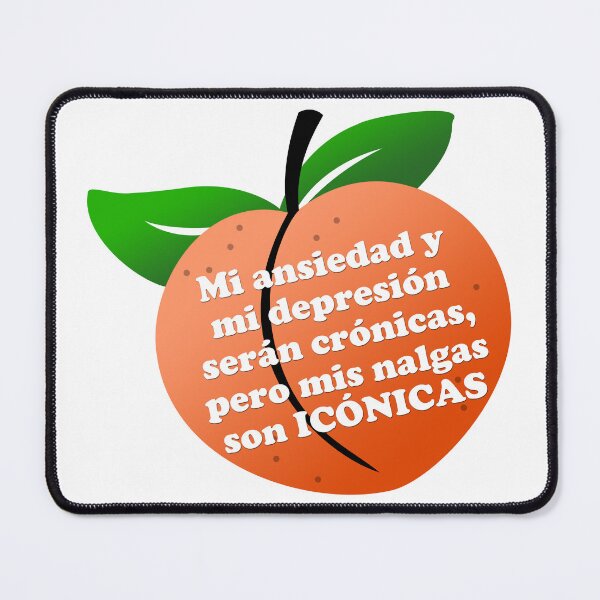 Item preview, My anxiety and depression will be CHRONIC but my buttocks are ICONIC - peach designed and sold by MaritoDGtienda.