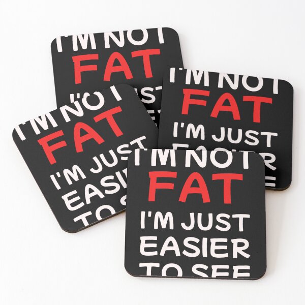 Item preview, Funny I'm Not Fat I'm Easier to see designed and sold by Athena2520.