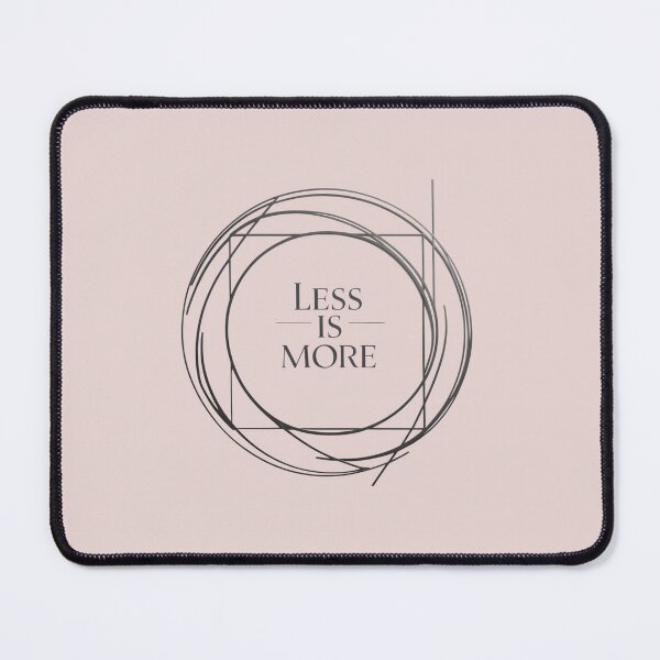 Item preview, Minimalist "Less is More" T-Shirt Design designed and sold by fashionsicon.