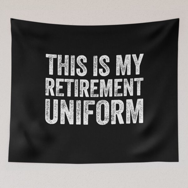 Item preview, This Is My Retirement Uniform designed and sold by deepstone.