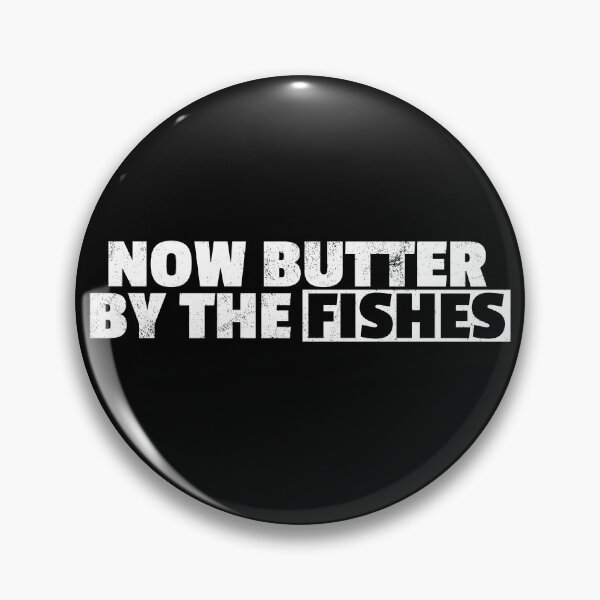 Item preview, Now Butter By The Fishes - Butter bei die Fische Denglisch designed and sold by max-it-out.