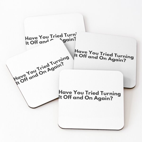 Item preview, Have You Tried Turning It Off and On Again? Work quote designed and sold by Vateira.