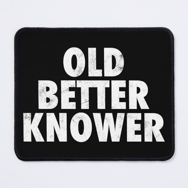 Item preview, Old Better Knower Old Know-It-All Denglisch designed and sold by max-it-out.