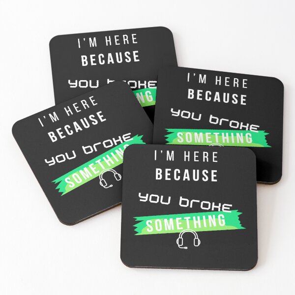 Item preview, I’m Here Because You Broke Something Funny IT design – Tech Support Humor Design designed and sold by mARTaCreation.