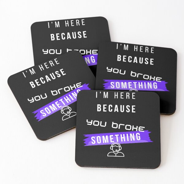 Item preview, I’m Here Because You Broke Something Funny IT design – Tech Support Humor Design designed and sold by mARTaCreation.