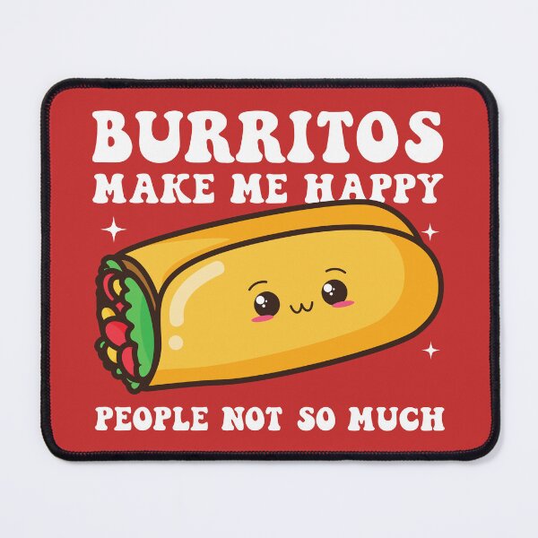 Item preview, Burritos make me happy, people not so much  designed and sold by T&C Finesse.