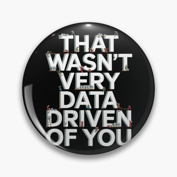 Item preview, That wasn't very data-driven of you designed and sold by Heneket.