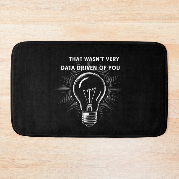 Item preview, That wasn't very data-driven of you designed and sold by Heneket.