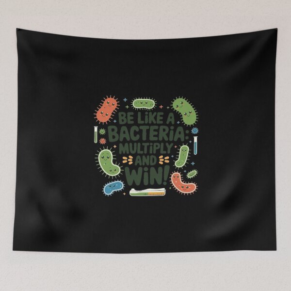 Item preview, BE LIKE A BACTERIA: MULTIPLY AND WIN! designed and sold by szidi04.