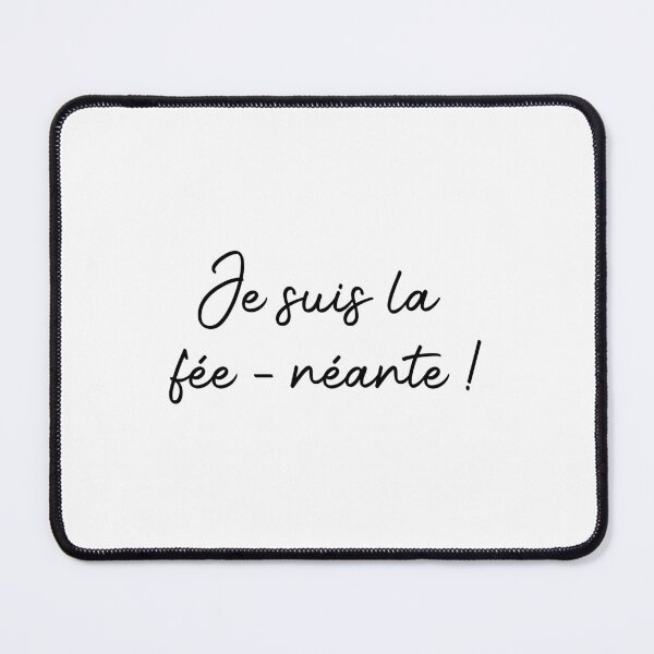 Item preview, Je Suis la Fée-Néante! Funny French Quote designed and sold by Mabillon.