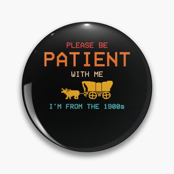 Item preview, PLEASE BE PATIENT Im FROM THE 1900S Vintage Game designed and sold by Greenbacks.