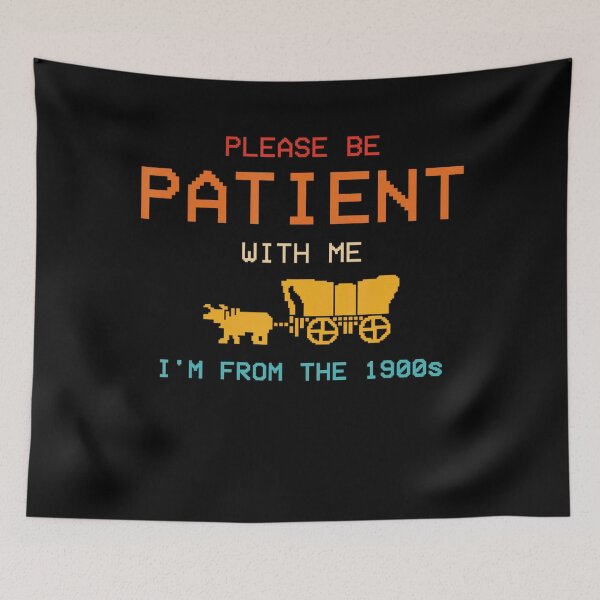 Item preview, PLEASE BE PATIENT Im FROM THE 1900S Vintage Game designed and sold by Greenbacks.