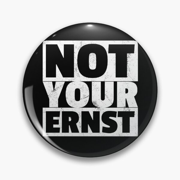 Item preview, Not Your Ernst - Not Your Ernst Idiom Denglisch designed and sold by max-it-out.