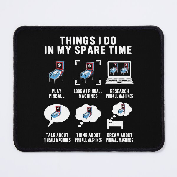 Item preview, Pinball Gamer Things I Do In My Spare Time Pinball Player designed and sold by GrahamEllis.