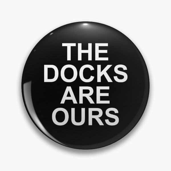 Item preview, Port Dockworkers Dock Workers Strike Shirt - The Docks are ours Shirt designed and sold by dgavisuals.