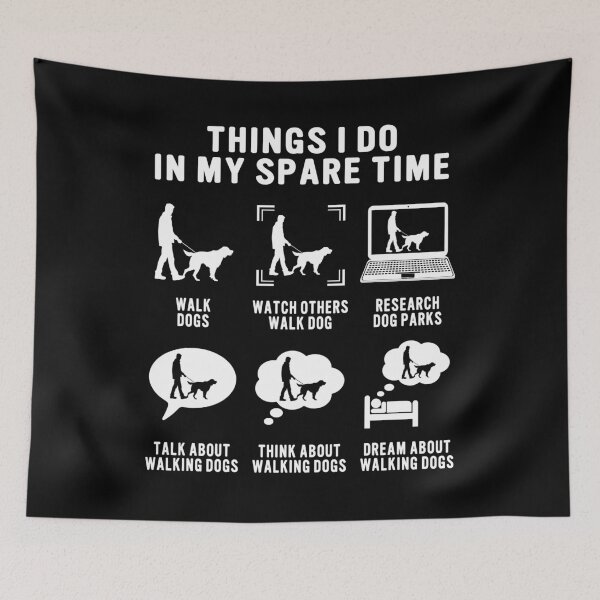 Item preview, Things I Do In My Spare Time Dog Walker Dog Walking designed and sold by GrahamEllis.