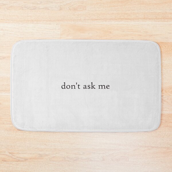 Item preview, don't ask me designed and sold by ChemisTees.