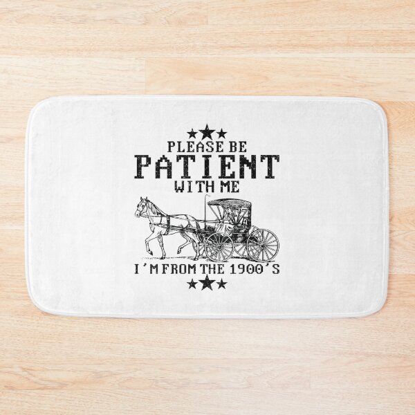Item preview, Please Be Patient With Me Im From The 1900S Retro designed and sold by Greenbacks.