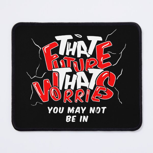 Item preview, that future that worries you may not be in  designed and sold by GOODARTENOON.