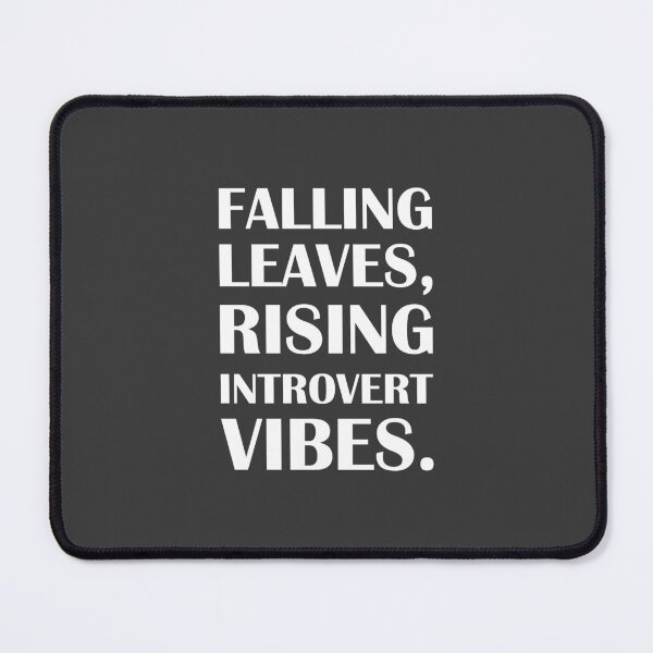 Item preview, Falling Leaves, Rising Introvert Vibes. / Introvert Joke designed and sold by introvertvibes.