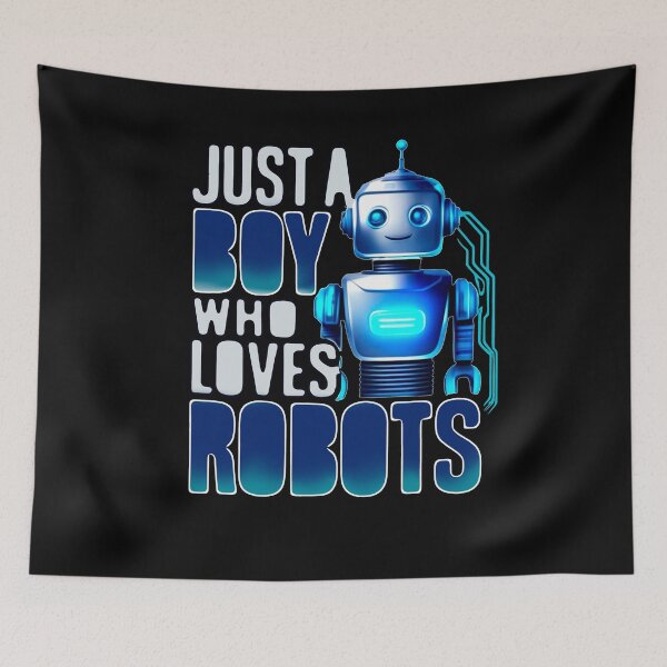Item preview, Just a boy who loves robots v2, birthday boy designed and sold by mwebba2005.