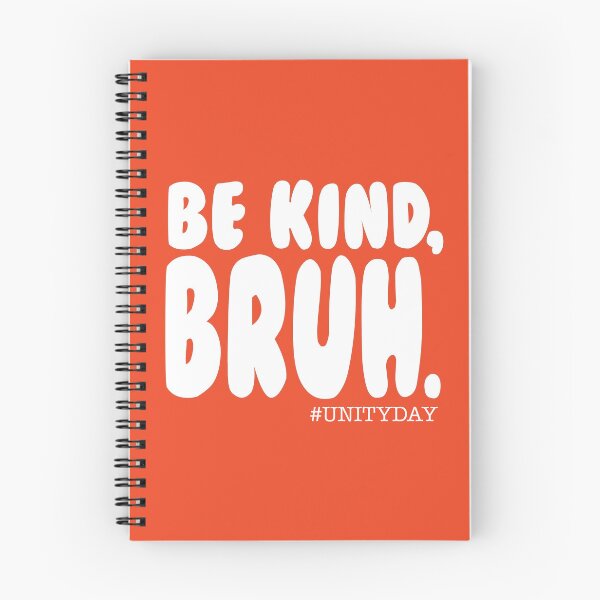 Item preview, BE KIND BRUH, UNITY DAY designed and sold by Wolagno.