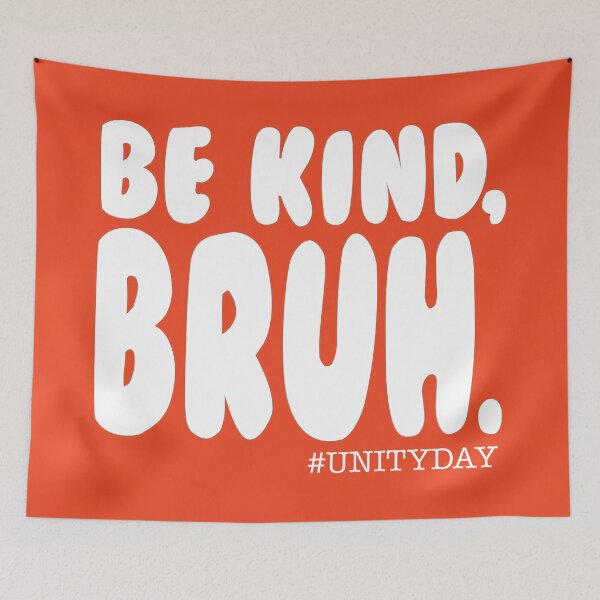 Item preview, BE KIND BRUH, UNITY DAY designed and sold by Wolagno.